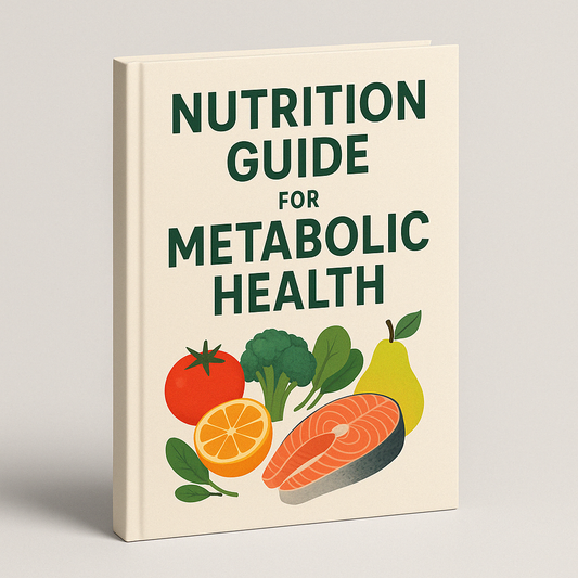 Nutrition Guide for Metabolic Health